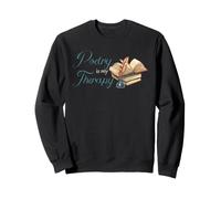 Poetry Therapy Poet Writer Creative Writing Poetry Lover Sweatshirt