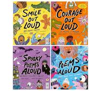 Poetry to Perform Series By Joseph Coelho 4 Picture Books Collection Set (Smile Out Loud, Courage Out Loud, Spooky Poems Aloud & Poems Aloud)