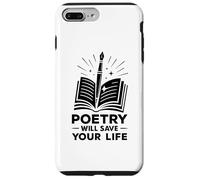 Poetry Will Save Your Life Poet Writer Spoken Word Author Case for iPhone 7 Plus/8 Plus