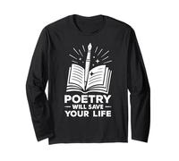 Poetry Will Save Your Life Poet Writer Spoken Word Author Long Sleeve T-Shirt