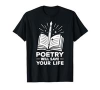 Poetry Will Save Your Life Poet Writer Spoken Word Author T-Shirt