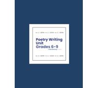 Poetry Writing Unit (Grades 6-9)
