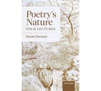 Poetry's Nature: Four Lectures (Clarendon Lectures in English)