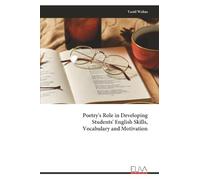 Poetry's Role in Developing Students' English Skills, Vocabulary and Motivation