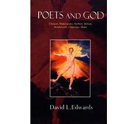 Poets and God: Chaucer, Shakespeare, Herbert, Milton, Wordsworth, Coleridge, Blake