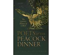 Poets and the Peacock Dinner: The Literary History of a Meal