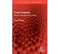 Poets' Grammar: Person, Time and Mood in Poetry (Routledge Revivals)