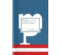 Poets of the Civil War: (American Poets Project #15)