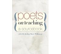 Poets on Teaching: A Sourcebook
