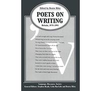 Poets on Writing: Britain, 1970-1991 (Language, Discourse, Society)