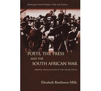 Poets, the Press and the South African War : Imperial Masculinities at the Fin-de-Siecle