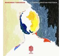 Clemens Christian Poetzsch – Remember Tomorrow – CD