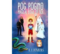 Pog Pogino And The Magical Bowl Of Sick (The Pog Pogino Series)