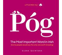Póg: The Most Important Word in Irish (Little Irish)