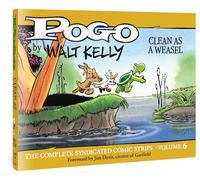 Walt Kelly – Pogo Vol. 6 – Clean As A Weasel – Fantagraphics