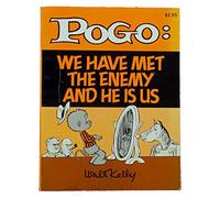 Pogo: We Have Met the Enemy and He Is Us