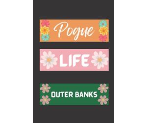 Pogue Life Outer Banks: Notebook Journal | 6*9, 120 pages