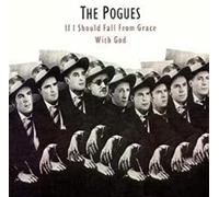 Pogues - If I should fall from grace with god
