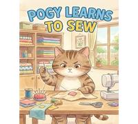 Pogy Learns To Sew (A Pogy Story)