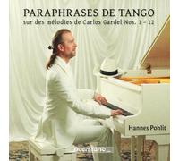 Pohlit,Hannes - Paraphrases de Tango Sur des Mélodies de C. Gardel