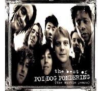 POI DOG PONDERING - Best Of: The Austin Years [Us Import]