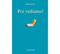 Poi vediamo!: Un Diariolibro sull’indecisione e la paura di scegliere. Per chi vive relazioni sospese e aspetta risposte che non arrivano (Diariolibri di Quintopirotti)