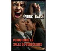 Poing Baisé : Perdu dans la Salle de Conférence: 1