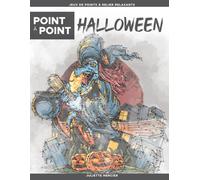 Point à point: Halloween - Jeux de points à relier relaxants: Points à relier difficiles pour adultes avec plus de 15.000 points | Relaxation et anti-stress avec des motifs uniques d’Halloween