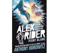 Point Blanc (Alex Rider) – Explosive second adventure in bestselling spy series – Penguin Books