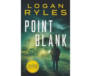 Point Blank (Mason Sharpe Thrillers)