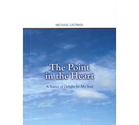 Point in the Heart : A Source of Delight for My Soul