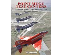 Point Mugu Test Centers: A Pictorial History - Part One (1945-1975)