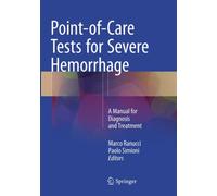 Point-of-Care Tests for Severe Hemorrhage : A Manual for Diagnosis and Treatment