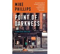 Point of Darkness: The third thriller in the Sam Dean series, a gripping crime thriller mystery for 2022: Book 3 (Sam Dean Thriller)