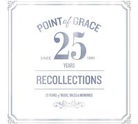 Point of Grace - Recollections: 25 Years..