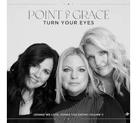 Point of Grace - Turn Your Eyes