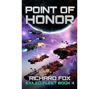 Point of Honor: 4 (The Exiled Fleet)