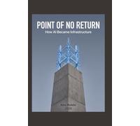 Point of No Return: How AI Became Infrastructure