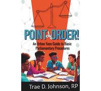 Point of Order! An Urban Teen Guide to Basic Parliamentary Procedures