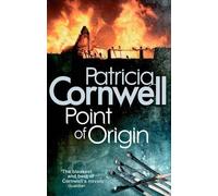 Point Of Origin: Scarpetta at her blistering best (Scarpetta Novels) by Cornwell, Patricia (2010)