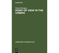 Point of View in the Cinema: A Theory of Narration and Subjectivity in Classical Film: 66 (Approaches to Semiotics [AS], 66)
