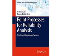 Point Processes for Reliability Analysis: Shocks and Repairable Systems (Springer Series in Reliability Engineering)