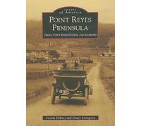Point Reyes Peninsula: Olema, Point Reyes Station, and Inverness (Images of America)