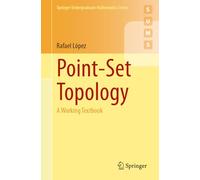 Point-Set Topology: A Working Textbook (Springer Undergraduate Mathematics Series)