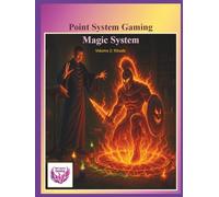 Point System Gaming - Magic System - Volume 2: Rituals: Contains over 200 Magic Rituals (Core Rules)