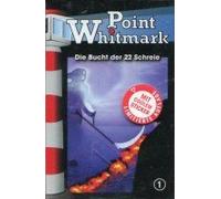 Point Whitmark 1 - Point Whitmark - Folge 1: Die Bucht der 22 Schreie [Musikkassette] [CASSETTE]