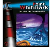 Point Whitmark - 12: im Bann der Totenmelodie