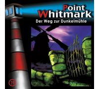 Point Whitmark - 19: der Weg zur Dunkelmühle