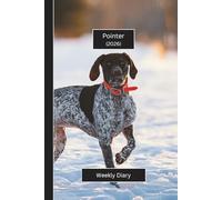 Pointer Weekly Diary 2026: A gorgeous Week View Planner 2026 (spread across 2 pages). It's an ideally sized (6"x9") pet lover's journal in a large ... pages. Great gift for friends and family.