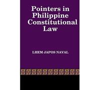 Pointers in Philippine Constitutional Law